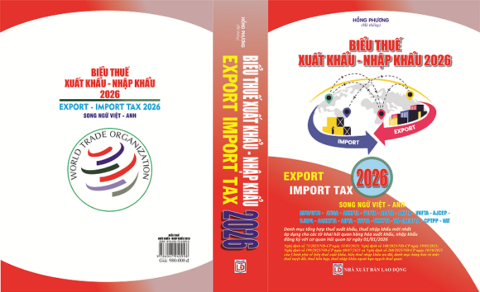 Sách Biểu Thuế Xuất Khẩu - Nhập Khẩu 2026 (Song ngữ Việt - Anh).